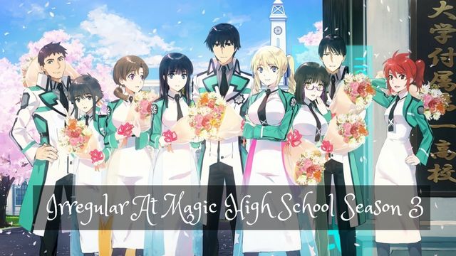 Irregular At Magic High School Season 3 Release Date