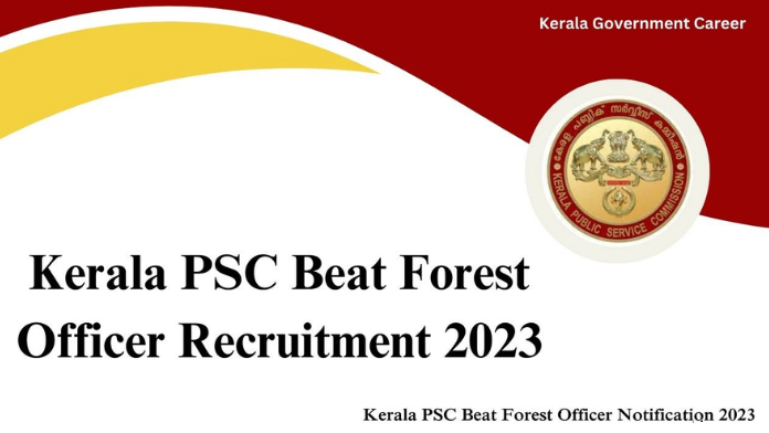 Kerala PSC Beat Forest Officer Jobs Notification 2023